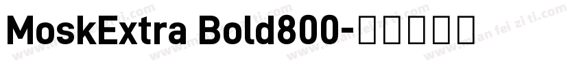 MoskExtra Bold800字体转换